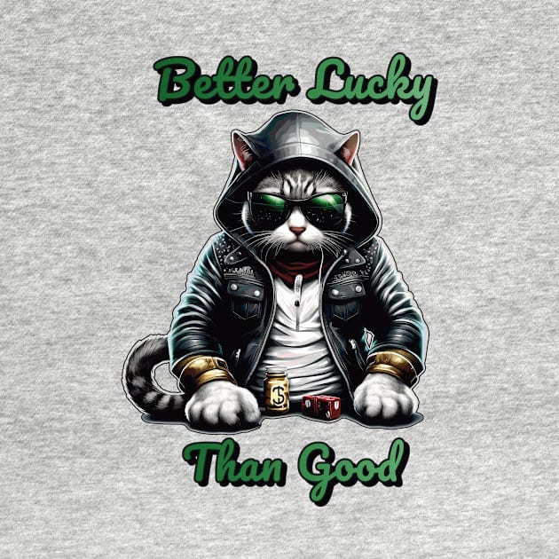 Better Lucky Than Good: Poker Cat II by GozuDesigns